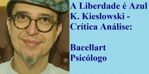 A Liberdade é Azul Kieslowski Crítica Análise psicólogo