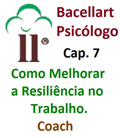 Como Melhorar a Resiliência no Trabalho Flexibilidade Bacellart Psicólogo 7