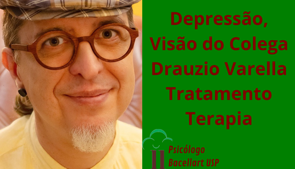Depressão Drauzio Varella Colega Tratamento Psicólogo Online - Bacellart