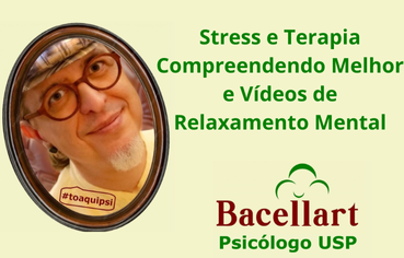 Stress e Terapia Compreendendo Melhor e Vídeos de Relaxamento Mental - Psicólogo Brasileiro Online